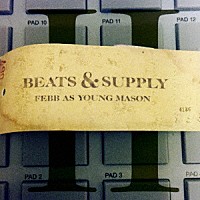 ＦＥＢＢ　ＡＳ　ＹＯＵＮＧ　ＭＡＳＯＮ「 ＢＥＡＴＳ　＆　ＳＵＰＰＬＹ　Ⅱ」