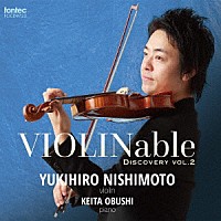 西本幸弘「 ＶＩＯＬＩＮａｂｌｅ　ディスカバリー　ｖｏｌ．２」