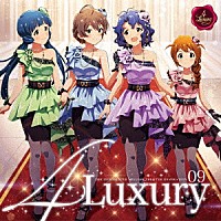 ４　Ｌｕｘｕｒｙ「 ＴＨＥ　ＩＤＯＬＭ＠ＳＴＥＲ　ＭＩＬＬＩＯＮ　ＴＨＥ＠ＴＥＲ　ＧＥＮＥＲＡＴＩＯＮ　０９　４　Ｌｕｘｕｒｙ」