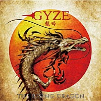 ＧＹＺＥ「 龍吟　Ｔｈｅ　Ｒｉｓｉｎｇ　Ｄｒａｇｏｎ」