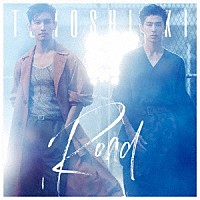 東方神起「 Ｒｏａｄ」