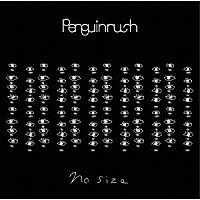 ペンギンラッシュ「 Ｎｏ　ｓｉｚｅ」