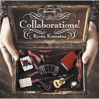 小松亮太「 Ｃｏｌｌａｂｏｒａｔｉｏｎｓ！」