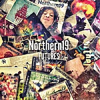 Ｎｏｒｔｈｅｒｎ１９「 ＦＵＴＵＲＥＳ」