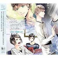 （ドラマＣＤ）「 ＳＱ　ＱＵＥＬＬドラマ１巻「ｐａｓｔ，　ｐｒｅｓｅｎｔ，　ｆｕｔｕｒｅ」」