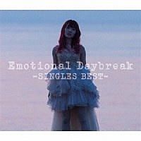 遠藤ゆりか「 Ｅｍｏｔｉｏｎａｌ　Ｄａｙｂｒｅａｋ　－ＳＩＮＧＬＥＳ　ＢＥＳＴ－」