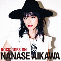 相川七瀬「 ＲＯＣＫ　ＧＯＥＳ　ＯＮ」