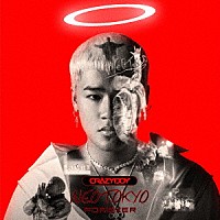 ＣＲＡＺＹＢＯＹ「 ＮＥＯＴＯＫＹＯ　ＦＯＲＥＶＥＲ」