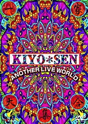 ＫＩＹＯ＊ＳＥＮ 大髙清美 川口千里 渋谷有希子 村田隆行 小栢伸五 安部潤「ＫＩＹＯ＊ＳＥＮ　ＡＮＯＴＨＥＲ　ＬＩＶＥ　ＷＯＲＬＤ」