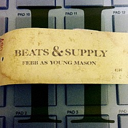 ＦＥＢＢ　ＡＳ　ＹＯＵＮＧ　ＭＡＳＯＮ「ＢＥＡＴＳ　＆　ＳＵＰＰＬＹ　Ⅱ」