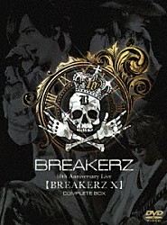 ＢＲＥＡＫＥＲＺ「ＢＲＥＡＫＥＲＺ　１０ｔｈ　Ａｎｎｉｖｅｒｓａｒｙ　Ｌｉｖｅ　【ＢＲＥＡＫＥＲＺ　Ⅹ】　ＣＯＭＰＬＥＴＥ　ＢＯＸ」