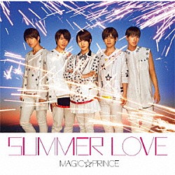 ＭＡＧ！Ｃ☆ＰＲＩＮＣＥ「ＳＵＭＭＥＲ　ＬＯＶＥ」