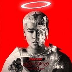 ＣＲＡＺＹＢＯＹ「ＮＥＯＴＯＫＹＯ　ＦＯＲＥＶＥＲ」