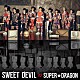 ＳＵＰＥＲ★ＤＲＡＧＯＮ「ＳＷＥＥＴ　ＤＥＶＩＬ」