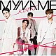 ＭＹＮＡＭＥ「ＫＩＳＥＫＩ」