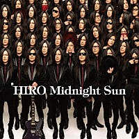 ＨＩＲＯ「 Ｍｉｄｎｉｇｈｔ　Ｓｕｎ」