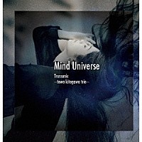 北川とわ「 Ｍｉｎｄ　Ｕｎｉｖｅｒｓｅ」