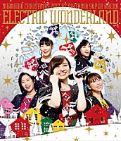 ももいろクローバーＺ「 ももいろクリスマス２０１７　～完全無欠のＥｌｅｃｔｒｉｃ　Ｗｏｎｄｅｒｌａｎｄ～　ＬＩＶＥ　Ｂｌｕ－ｒａｙ」