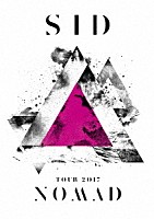 シド「 ＳＩＤ　ＴＯＵＲ　２０１７　ＮＯＭＡＤ」