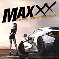 （Ｖ．Ａ．）「 ＭＡＸＸＸ　ザ・モスト・グラマラス・プレイリスト」