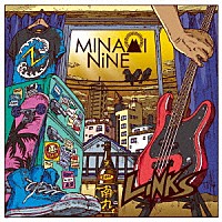 ＭＩＮＡＭＩ　ＮｉＮＥ「 ＬＩＮＫＳ」