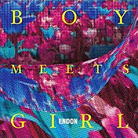 ＥＮＤＯＮ「 ＢＯＹ　ＭＥＥＴＳ　ＧＩＲＬ」