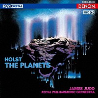 ジェイムズ・ジャッド「 ＵＨＱＣＤ　ＤＥＮＯＮ　Ｃｌａｓｓｉｃｓ　ＢＥＳＴ　ホルスト：組曲≪惑星≫」