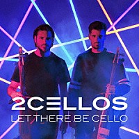 ２ＣＥＬＬＯＳ「 レット・ゼア・ビー・チェロ～チェロ魂」