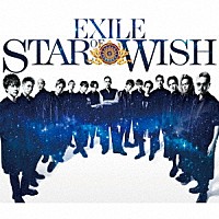 ＥＸＩＬＥ「 ＳＴＡＲ　ＯＦ　ＷＩＳＨ」