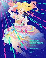 （アニメーション）「 アイカツ！ミュージックフェスタ　ｆｏｒ　ファミリー　ＬＩＶＥ　Ｂｌｕ－ｒａｙ」