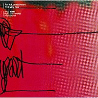 ＦＩＶＥ　ＮＥＷ　ＯＬＤ「 Ｆｏｒ　Ａ　Ｌｏｎｅｌｙ　Ｈｅａｒｔ」