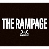 ＴＨＥ　ＲＡＭＰＡＧＥ　ｆｒｏｍ　ＥＸＩＬＥ　ＴＲＩＢＥ「 ＴＨＥ　ＲＡＭＰＡＧＥ」