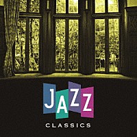 （クラシック）「 ＪＡＺＺ　クラシックス　ベスト」