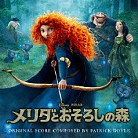 （オリジナル・サウンドトラック）「 メリダとおそろしの森　オリジナル・サウンドトラック」