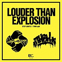 ＳＴＥＰ　ＬＩＧＨＴＬＹ／ＴＨＲＨ「 ＬＯＵＤＥＲ　ＴＨＡＮ　ＥＸＰＬＯＳＩＯＮ」