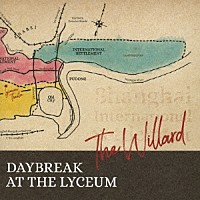 Ｔｈｅ　Ｗｉｌｌａｒｄ「 ＤＡＹＢＲＥＡＫ　ＡＴ　ＴＨＥ　ＬＹＣＥＵＭ」