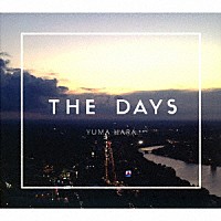 ＹＵＭＡ　ＨＡＲＡ「 ＴＨＥ　ＤＡＹＳ」