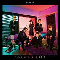 ＡＡＡ 「ＣＯＬＯＲ　Ａ　ＬＩＦＥ」