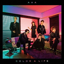 ＡＡＡ「ＣＯＬＯＲ　Ａ　ＬＩＦＥ」