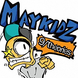 ＭＡＹＫＩＤＺ「９／Ｔｈｅｏｒｉｅｓ」