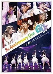 ｉ☆Ｒｉｓ「ｉ☆Ｒｉｓ　５ｔｈ　Ａｎｎｉｖｅｒｓａｒｙ　Ｌｉｖｅ　ＧＯ」