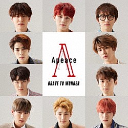 Ａｐｅａｃｅ「ＢＲＡＶＥ　ＴＯ　ＷＯＮＤＥＲ」