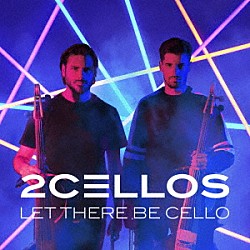 ２ＣＥＬＬＯＳ「レット・ゼア・ビー・チェロ～チェロ魂」