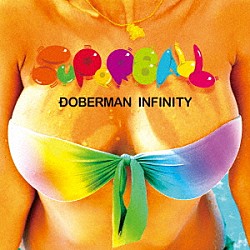 ＤＯＢＥＲＭＡＮ　ＩＮＦＩＮＩＴＹ「ＳＵＰＥＲ　ＢＡＬＬ」