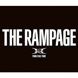 ＴＨＥ　ＲＡＭＰＡＧＥ　ｆｒｏｍ　ＥＸＩＬＥ　ＴＲＩＢＥ「ＴＨＥ　ＲＡＭＰＡＧＥ」