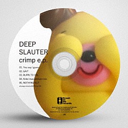 ＤＥＥＰＳＬＡＵＴＥＲ「Ｃｒｉｍｐ　ｅ．ｐ．」