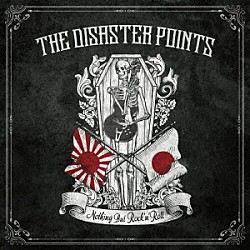 ＴＨＥ　ＤＩＳＡＳＴＥＲ　ＰＯＩＮＴＳ「ＮＯＴＨＩＮＧ　ＢＵＴ　ＲＯＣＫ‘Ｎ’ＲＯＬＬ」