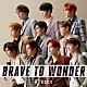 Ａｐｅａｃｅ「ＢＲＡＶＥ　ＴＯ　ＷＯＮＤＥＲ」