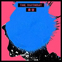 ＴＨＥ　ＢＩＲＴＨＤＡＹ「 青空」