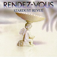 スターダスト☆レビュー「 ＲＥＮＤＥＺ－ＶＯＵＳ」